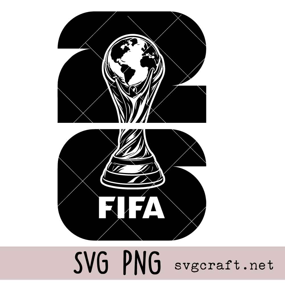 2026 World Cup SVG PNG 2026 World Cup Svg Png, 2026 Soccer Trophy Svg Png, Football Championship Svg Png