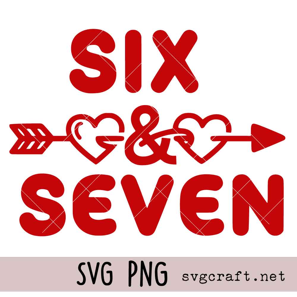 6 7 Six Seven Valentine SVG PNG 6 7 Six Seven Valentine Svg Png, 67 valentine Svg Png, Six Seven Svg Png
