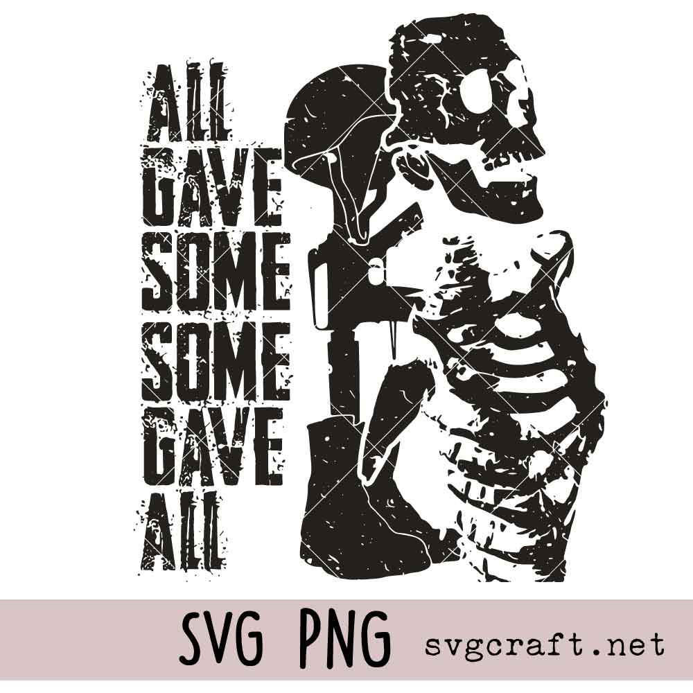All Gave Some Some Gave All Veteran Memorial SVG PNG All Gave Some Some Gave All Veteran Memorial Svg Png, Memorial Day Svg Png