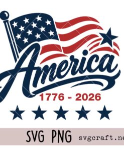 America 1776 flag SVG PNG, America 250th Anniversary SVG, 4th of July svg png