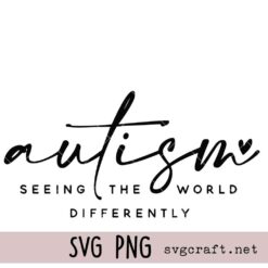 Autism Seeing the world differently Svg Png, Autism Awareness Svg Png, Neurodiversity Svg Png