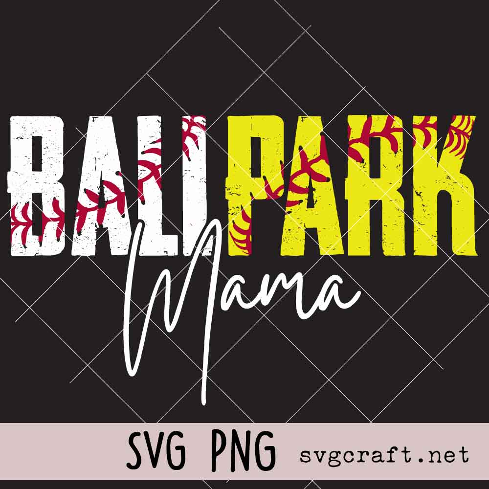 Ballpark Mama SVG PNG Ballpark Mama Svg Png, Softball Baseball Mom Svg Png, Mother's Day design Svg Png