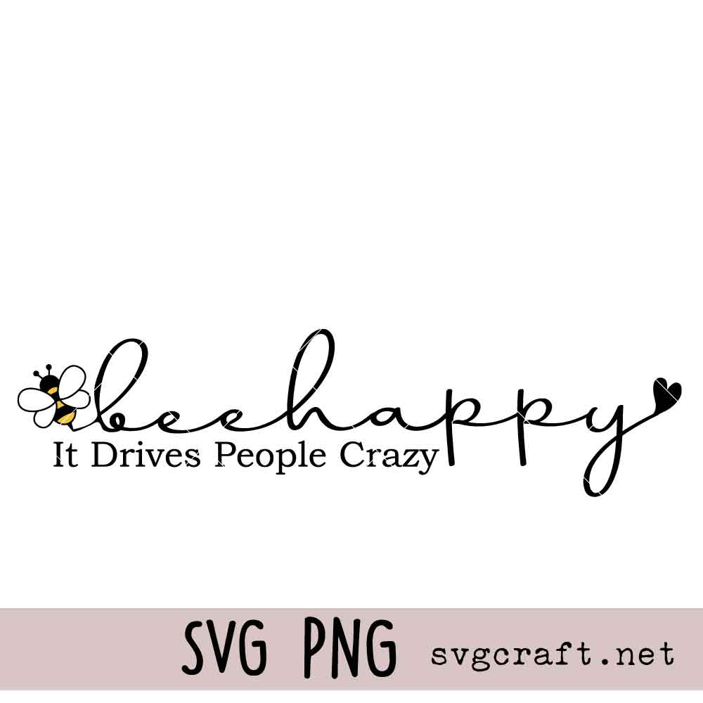 Bee Happy SVG PNG Bee Happy Svg Png, Bee Svg Png, bumble bee Svg Png