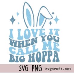 Big Hoppa Easter Bunny Svg Png, Easter Svg Png, Kids Easter Svg Png