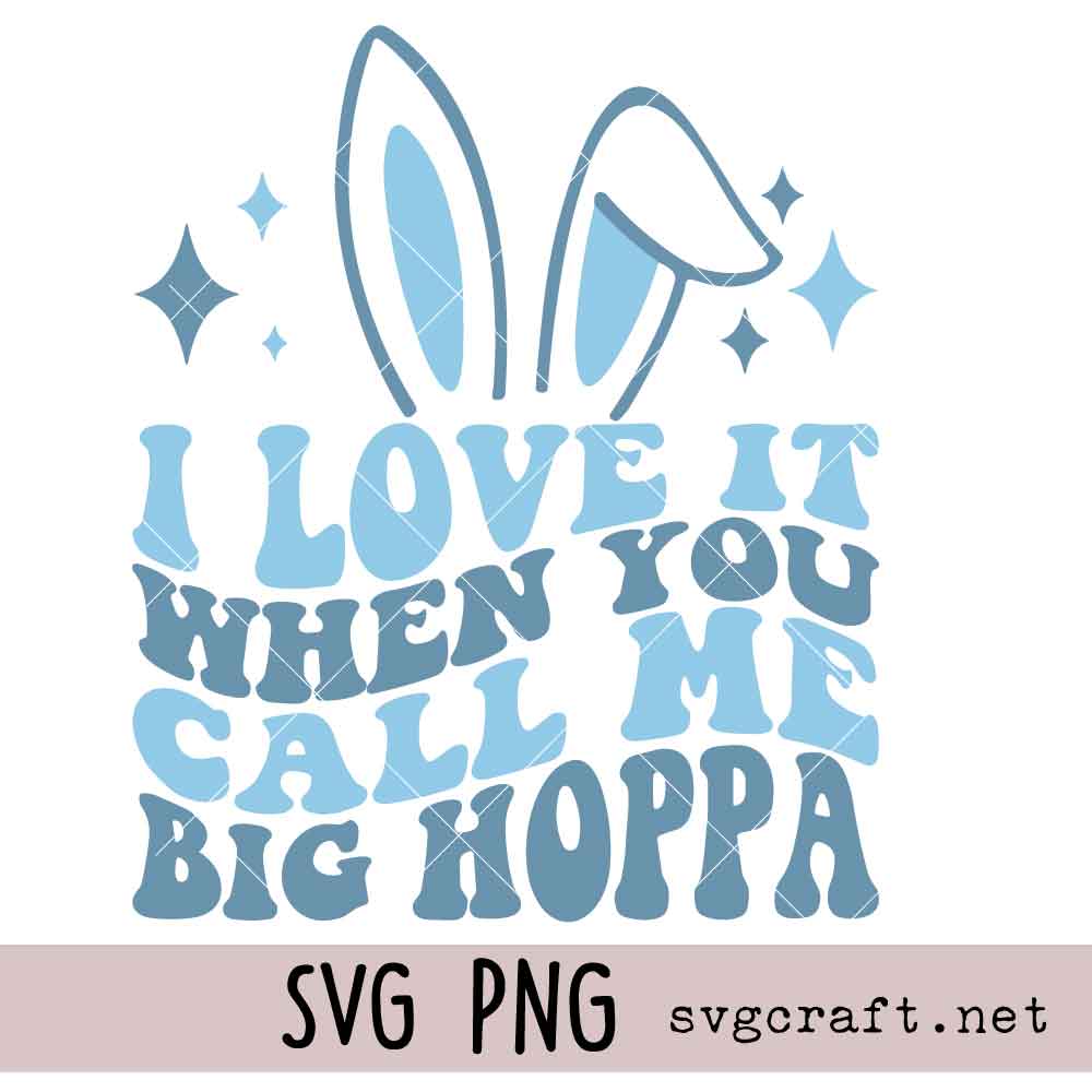 Big Hoppa Easter Bunny SVG PNG Big Hoppa Easter Bunny Svg Png, Easter Svg Png, Kids Easter Svg Png