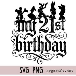 Disneyy My 21st Birthday Svg Png, Mickeyy and Friends Birthday Shirt Design Svg Png
