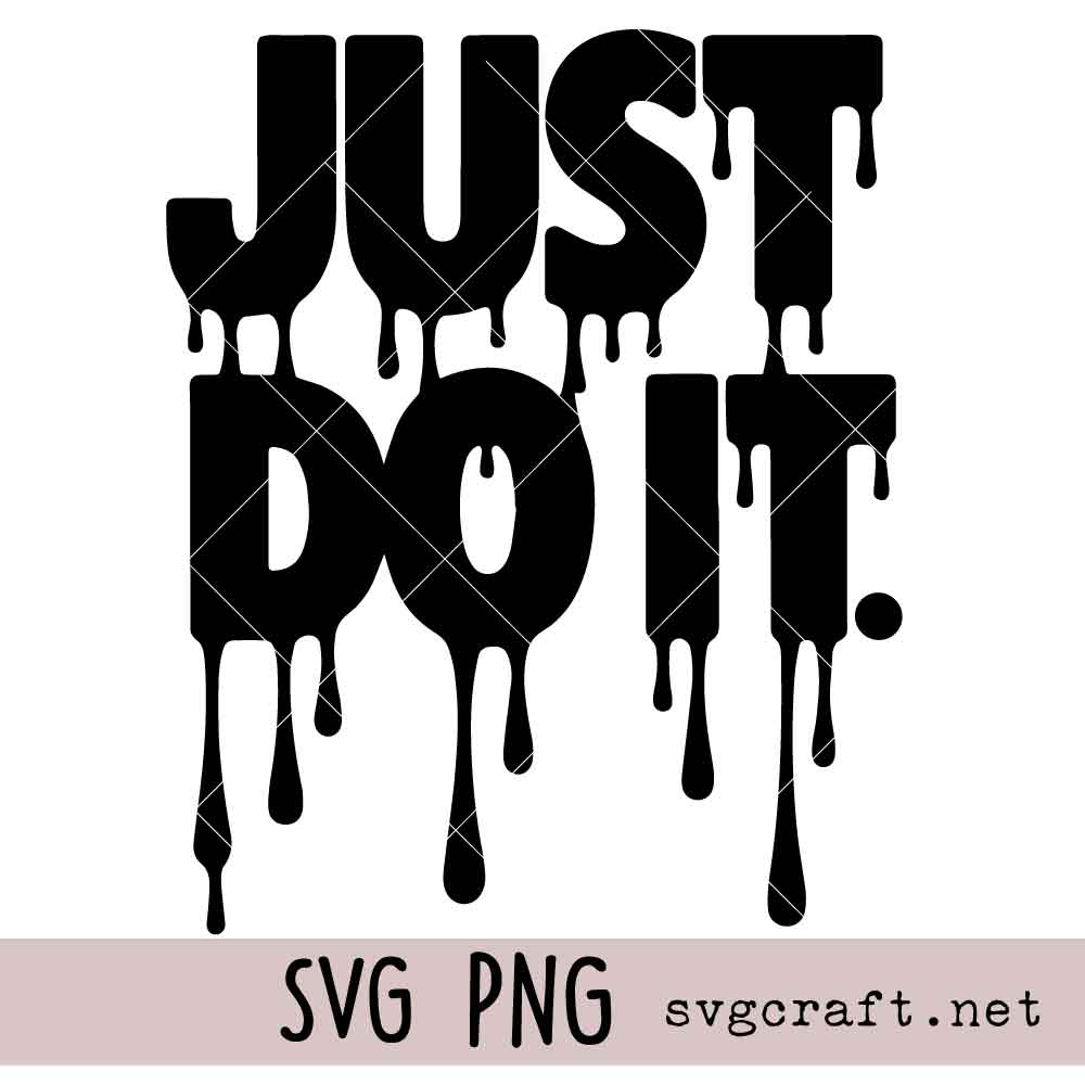 Just Do It Svg Png Just Do It Svg Png, Motivational Sign Svg Png, Not Today Svg Png, I Just Can't Svg Png