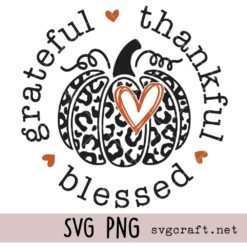 Grateful Thankful Blessed Svg Png, Leopard Pumpkin Svg Png, Autumn Thanksgiving Svg Png