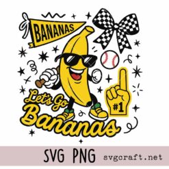 Let’s Go Bananas Baseball SVG, Funny Banana Baseball SVG PNG