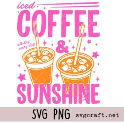 Sunshine & Iced Coffee Svg Png, Summer Beach Svg Png, Iced Coffee Svg Png