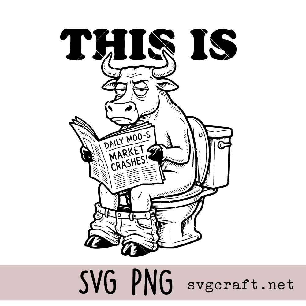 This Bull Is Sitting On a Toilet Svg Png This Is Bull Shit Svg Png, This Bull Is Sitting On A Toilet Svg Png
