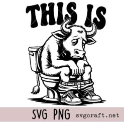 This Is Bull Shit Svg Png, Sarcastic Farm Humor Svg Png
