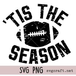 Tis the Season Football Svg Png, Football Svg Png, Gameday Svg Png