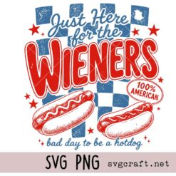 I'm Just Here For The Wieners Svg Png, Trendy Bad Day to Be a Hotdog Svg Png, Preppy 4th of July Svg Png