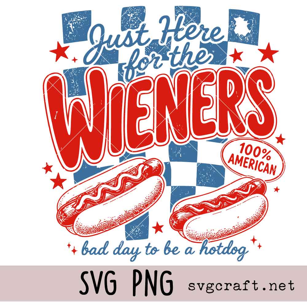 Trendy Bad Day to Be a Hotdog Svg Png I'm Just Here For The Wieners Svg Png, Trendy Bad Day to Be a Hotdog Svg Png, Preppy 4th of July Svg Png