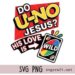 Do Uno Jesus His Love Is Wild Svg Png, Funny Christian Svg Png, Jesus Love Svg Png, Faith Humor Svg Png