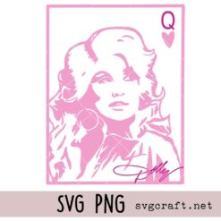 Dolly Parton Queen of Hearts Card Svg Png, Western Country Music Shirt Design Svg Png