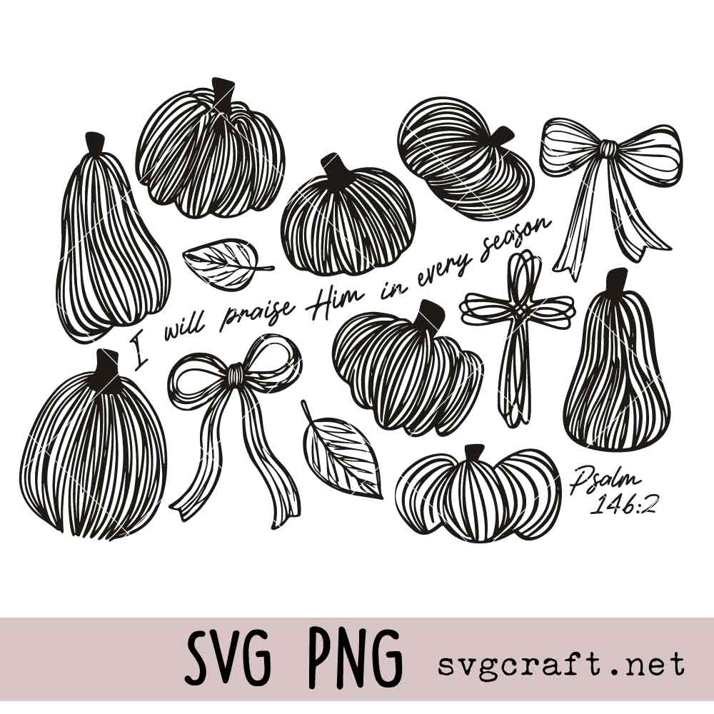 I Will Praise Him in Every Season Svg Png I Will Praise Him in Every Season Svg Png, Give Thanks to the Lord Svg Png, Women Thanksgiving Svg Png