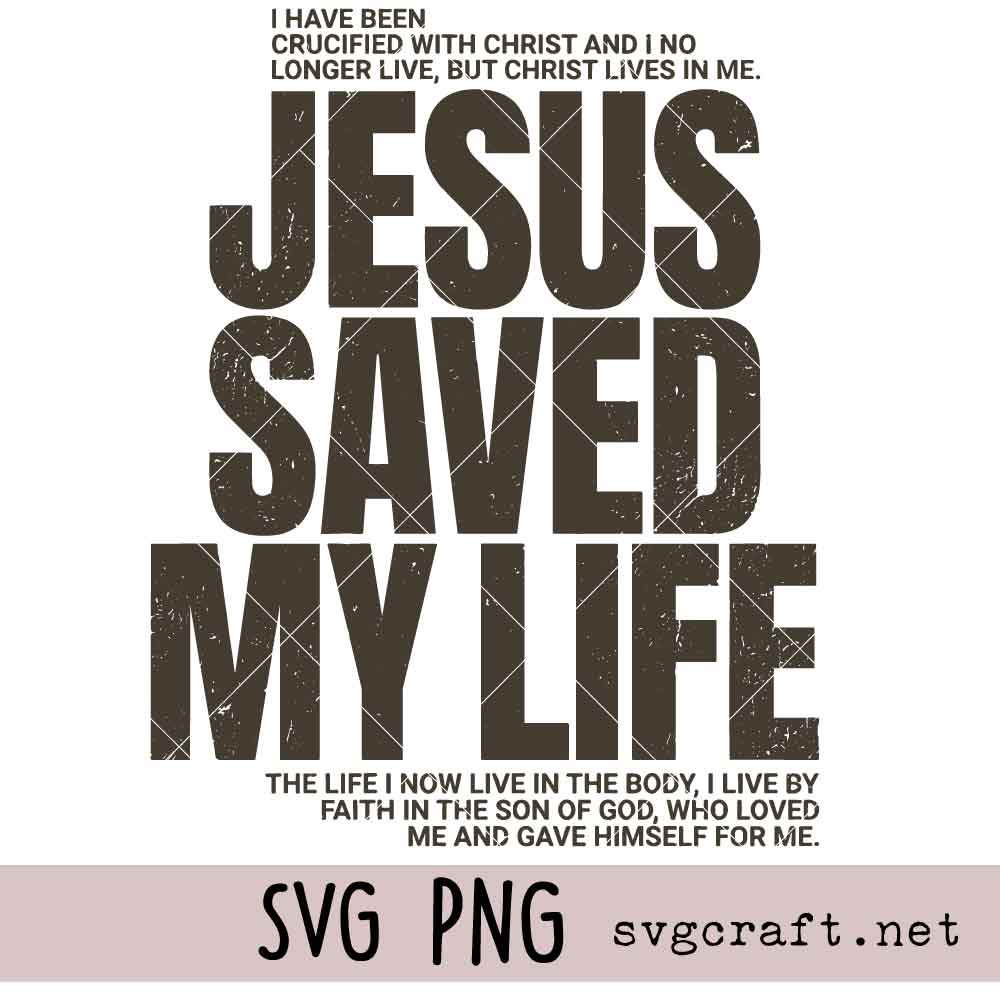 Jesus Saved My Life Svg Png Jesus Saved My Life Svg Png, Jesus Christian Svg Png, Bible Verse Scripture Svg Png