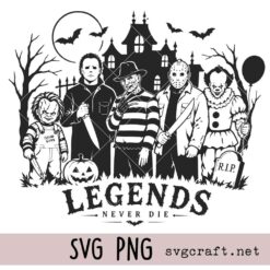  Legends Never Die Svg Png, Halloween Svg Png, Spooky Characters & Horror Art Svg Png