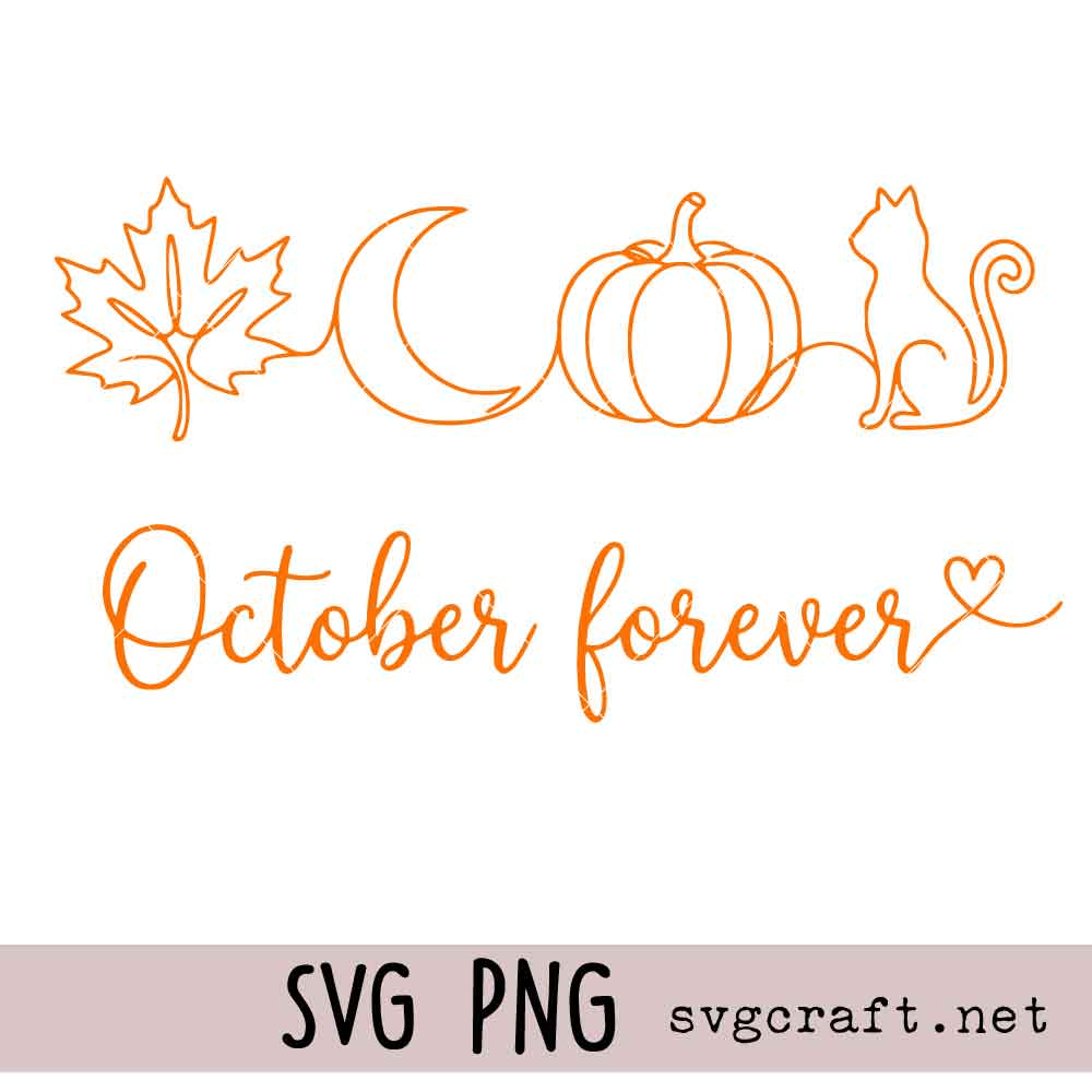 October Forever SVG PNG October Forever Svg Png, Minimalist Fall Line Art Svg Png, Pumpkin Season Svg Png