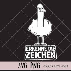 Recognize the signs Svg Png, Funny cheeky seagull statement Svg Png